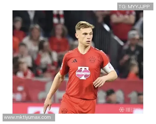 基米希自11月以来脚踝伤势持续困扰预计不会影响长期比赛状态